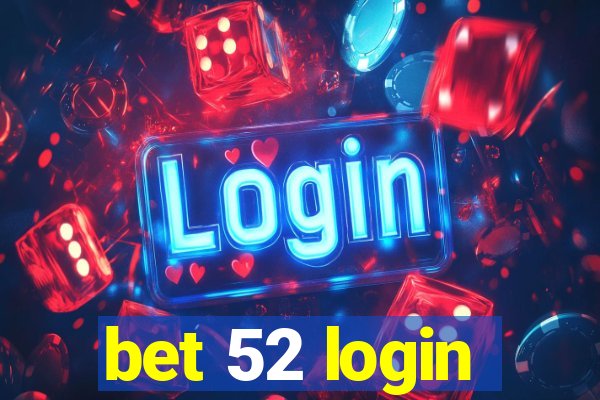 bet 52 login